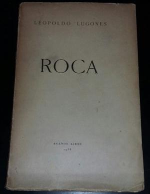 Roca. Leopoldo Lugones.