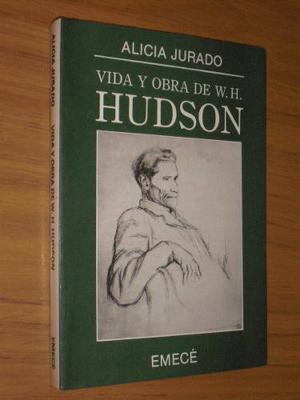 Vida Y Obra De W. H. Hudson - Alicia Jurado - Emecé -