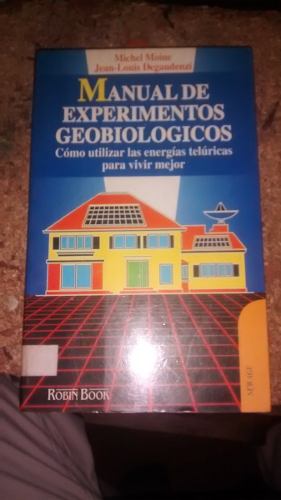 Manual De Experimentos Geobiológicos. Michel Moine.