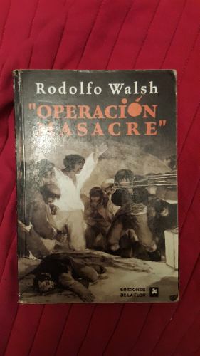 Operacion Masacre Rodolfo Walsh