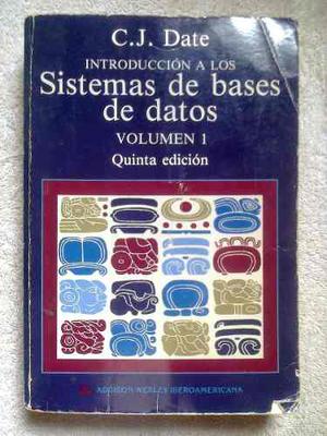Sistemas De Bases De Datos. Volumen 1. C. J. Date