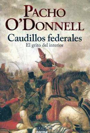 Pacho O'donnell - Caudillos Federales - Norma