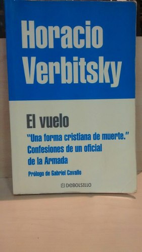 El Vuelo. Horacio Verbitsky.