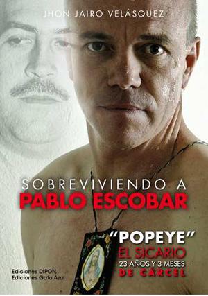Popeye El Sicario - Sobreviviendo A Pablo Escobar * Grupal