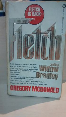 Fletch And The Widow Bradley. Gregory Mcdonald.