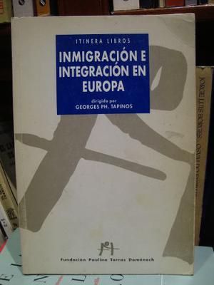 Georges Ph. Tapinos: Inmigración E Integración En Europa