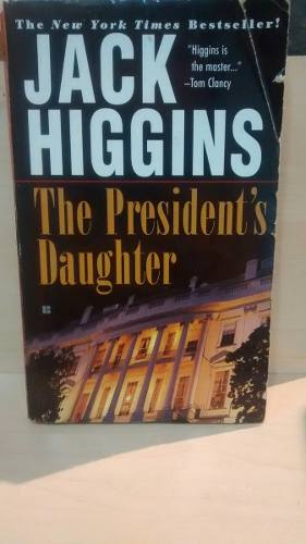 The President's Daughter. Jacks Higgins.