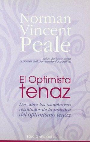El Optimista Tenaz - Norman Vincent Peale