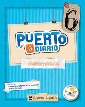 Matematica 6 - Puerto A Diario - Puerto De Palos
