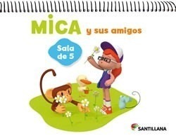 Mica Y Sus Amigos - Sala De 5 - Santillana