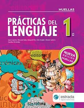 Practicas Del Lenguaje 1, Editorial Estrada Huellas.