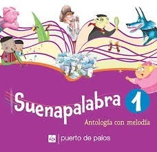 Suenapalabra 1 Antologia Con Melodia - Puerto De Palos