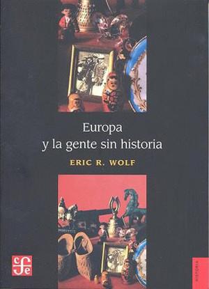 Eric Wolf - Europa Y La Gente Sin Historia