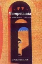Mesopotamia La Invencion De La Ciudad (origenes