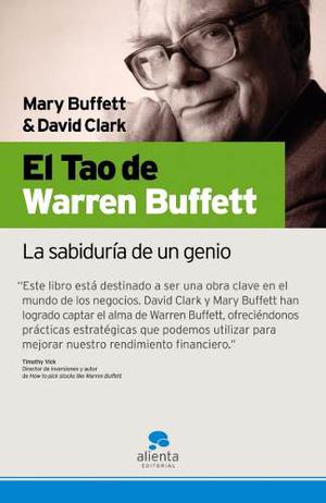El Tao De Warren Buffett La Sabiduria De Un Genio