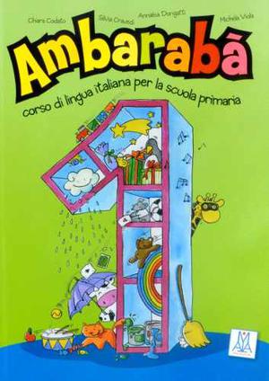 Ambaraba 1 (libro+2 Cd) Corso Di Lingua Italiana. Alma Ediz
