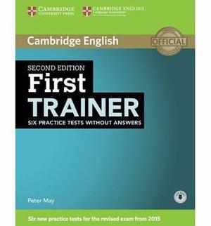 First Trainer Six Practice Tests 2da Ed. Cambridge