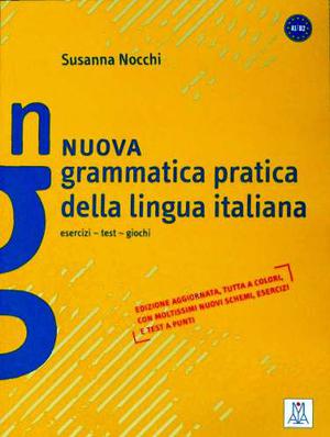 Nuova Grammatica Pratica Della Lingua Italiana - Alma Ediz.