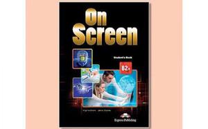 On Screen B2+ Student S Book - Express Publishing
