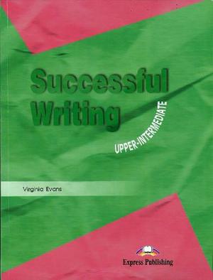 Successful Writing - Upper-intermediate - Express Publishing