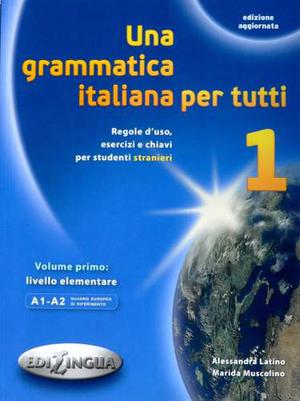 Una Grammatica Italiana Per Tutti 1. Edilingua