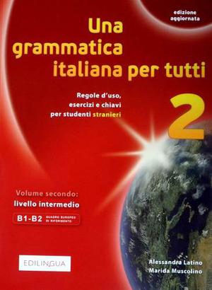 Una Grammatica Italiana Per Tutti 2. Edilingua