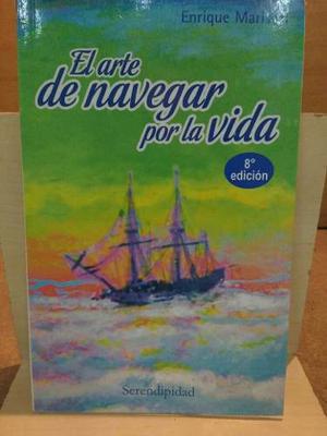 El Arte De Navegar Por La Vida. Enrique Mariscal.