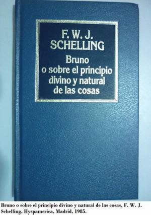 Bruno o sobre el principio divino y natural de las cosas. F.