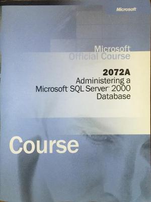 Administering And Programming A Microsoft Sql Server 