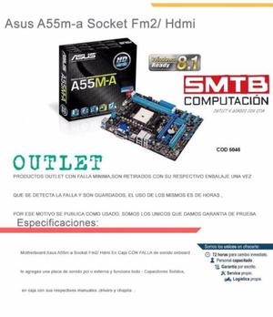 Motherboard Asus A55m-a Socket Fm2/ Hdmi outlet nuevo SMTB