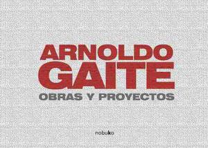 Arnoldo Gaite Obras Y Proyectos Por Arnoldo Gaite