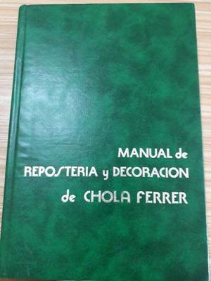 Manual De Reposteria Y Decoracion De Chola Ferrer 1tomo T /d