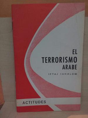 El Terrorismo Árabe. Iftaj Iahalom.