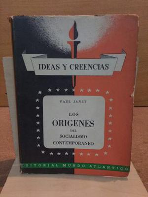 Los Orígenes Del Socialismo Contemporáneo. Paul Janet.