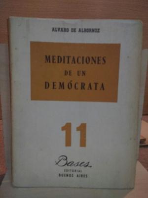 Meditación De Un Demócrata. Álvaro De Albornoz.