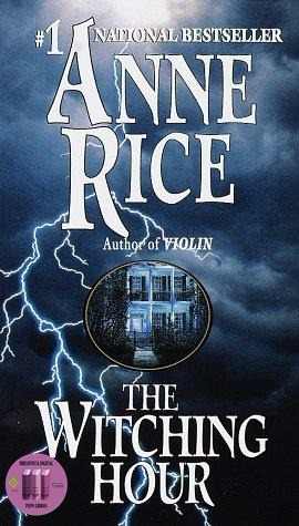 Anne Rice - The Witching Hour - Libro Digital