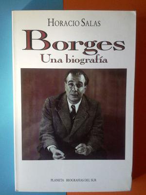 Borges - Una Biografia - Horacio Salas