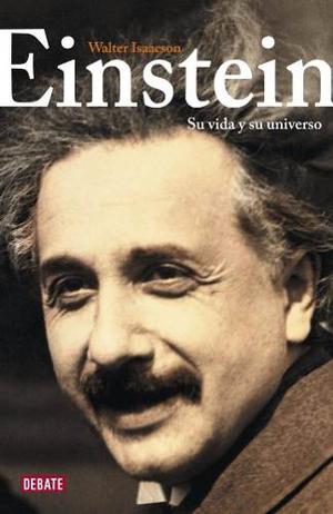 Einstein Su Vida Y Su Universo - Walter Isaacson - Digital