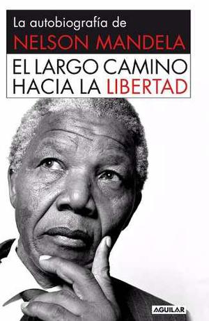 El Largo Camino Hacia La Libertad - Nelson Mandela - Digital