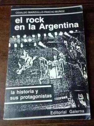 El Rock En La Argentina La Historia Y Sus Protagonistas