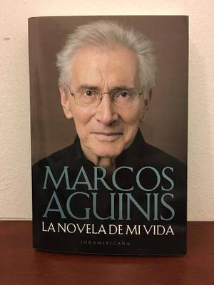 La Novela De Mi Vida.marcos Aguinis- Sudamericana