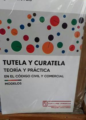 Tutela Y Curatela. Teoría Y Práctica.