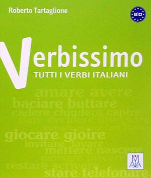 Verbissimo. Tutti I Verbi Italiani - Alma Edizioni