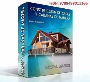 Manual Construccion De Casas Y Cabañas De Madera -