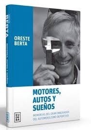 Nuevo ! Libro Memorias Oreste Berta, Motores, Autos Y