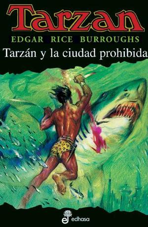 Tarzán Y la ciudad prohibida, E. Rice Burroughs, Ed.