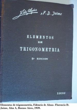 Elementos de trigonometría. 5° edicion. Fidencio de Alzaa.