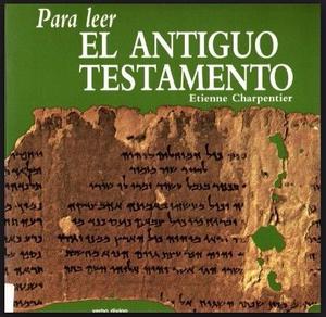 Para leer el Antiguo Testamento. Etienne Charpentier