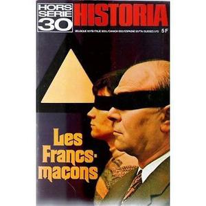 Historia-Hors serie 30-Les francs macons