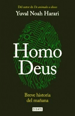 Homo Deus Breve Historia Del Mañana Yuval Noah Harari Nuevo